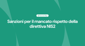 Sanzioni per il mancato rispetto della direttiva NIS2 5 sanzioni per il mancato rispetto della direttiva nis2 300x163 1