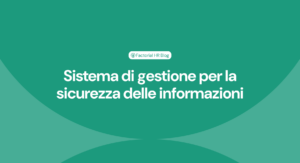 Sistema di gestione per la sicurezza delle informazioni (SGSI): cos’è e come funziona 4 sistema gestione sicurezza informazioni 300x163 1