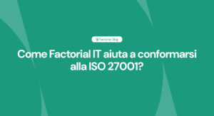 come factorial it aiuta iso 27001 300x163 1