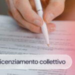 Licenziamento collettivo: cos’è, quando si applica e come funziona la procedura 1 licenziamento collettivo 300x169 1